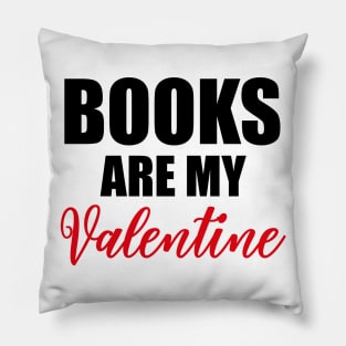 Books Are My Valentine Pillow