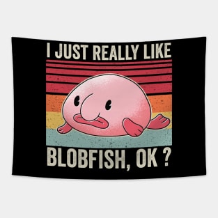 I Just Really Like Blobfish Funny Tapestry