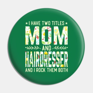 Mom and Hairdresser Two Titles Pin