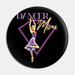 Dancer mom Pin