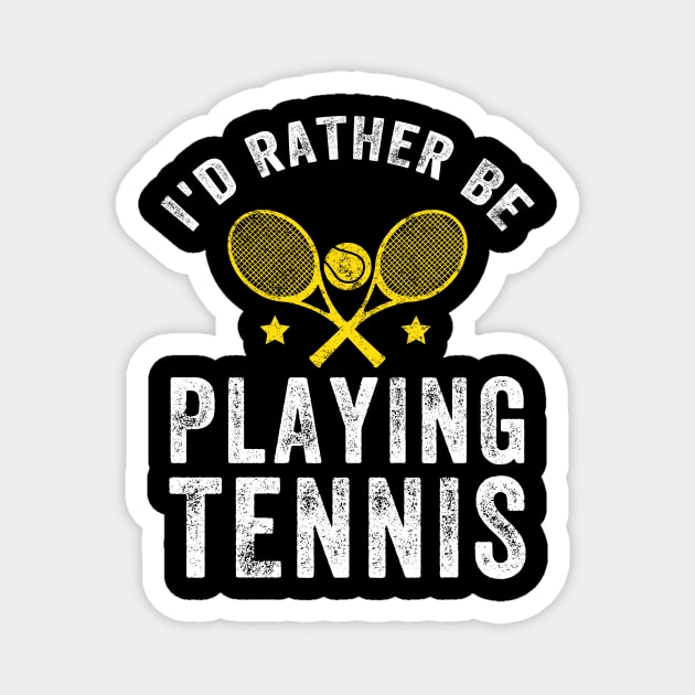 I'd rather be playing tennis Magnet by captainmood