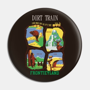 "DIRT TRAIN"  Disnerland Parody Pin