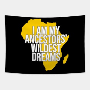 I Am My Ancestors' Wildest Dream, Black History, Black Lives Matter, Africa, African American Tapestry