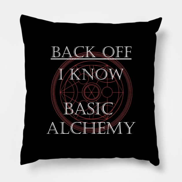 Back off! I know basic Alchemy! Pillow by giovanniiiii