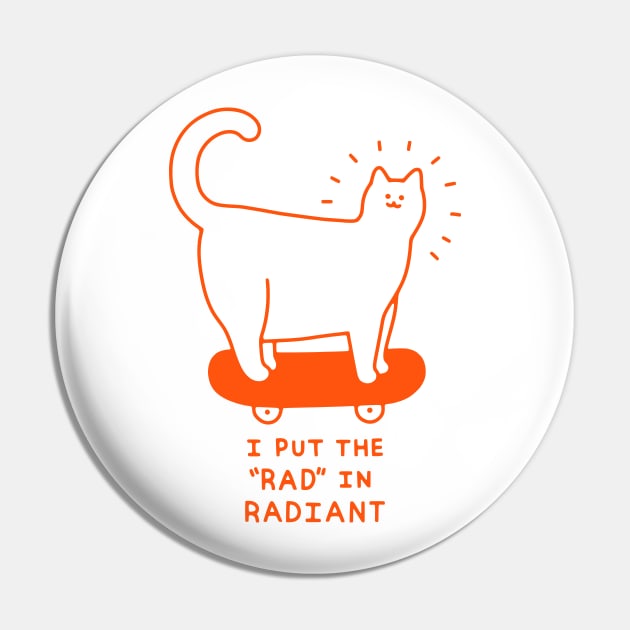 Radiantly Rad Cat Pin by obinsun