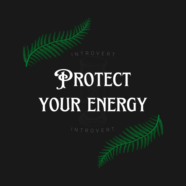 Protect Your Energy | Introvert Art by Vampyre Zen