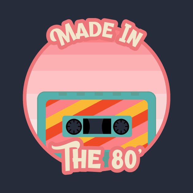 Made In The 80's / Cassette Tape / Retro Design / Tape by Redboy