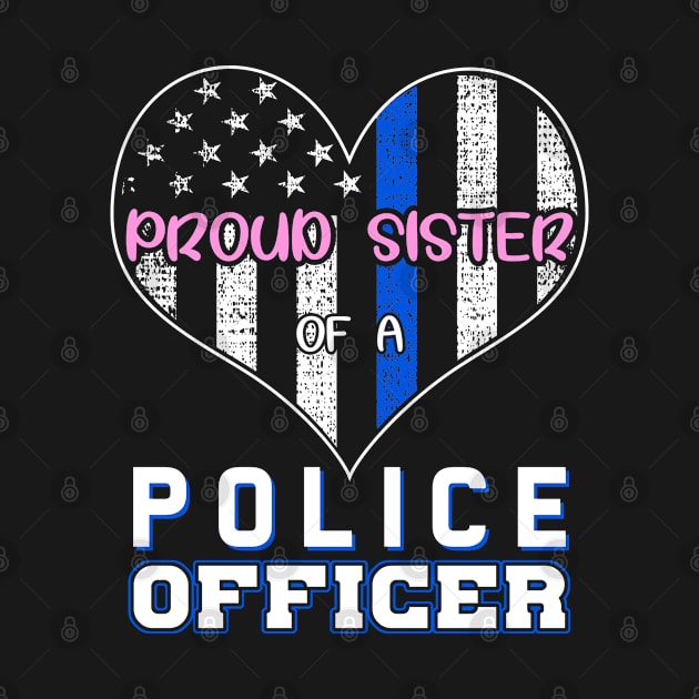 Proud Sister Of A Police Officer by lenaissac2