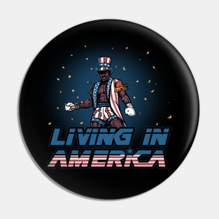 Living in America Pin