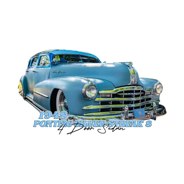 1948 Pontiac Silver Streak 8 4 Door Sedan by Gestalt Imagery