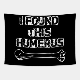 I Found This Humerus Tapestry