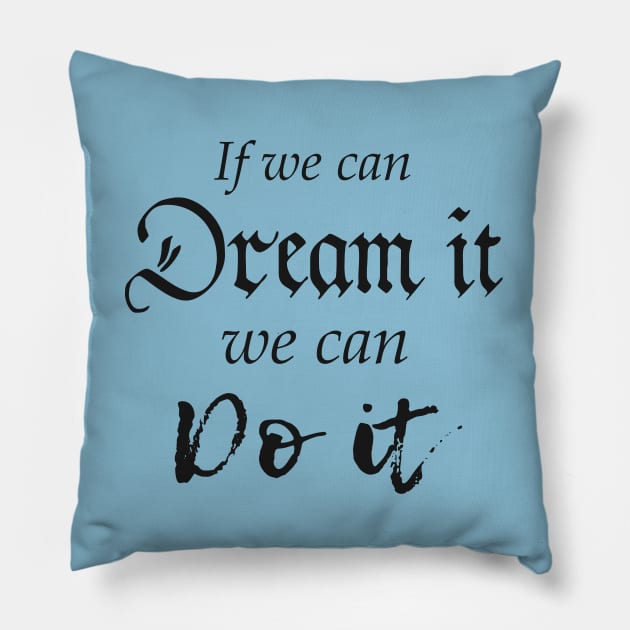 Dream it, Do it Sticker Pillow by FandomTrading