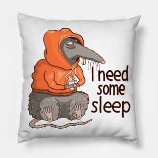 I need some sleep Pillow