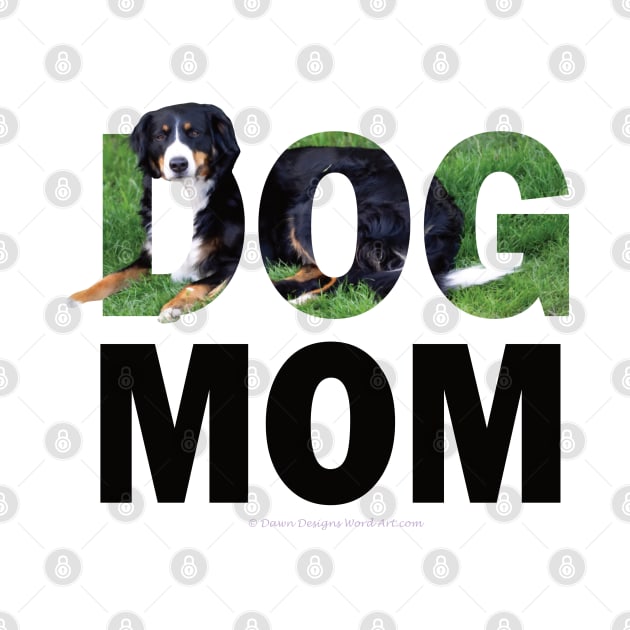 DOG MOM  - Bernese oil painting word art by DawnDesignsWordArt