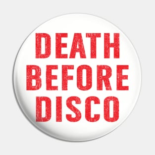 Death Before Disco Pin