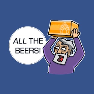 All the Beers! - tall short fat .com T-Shirt