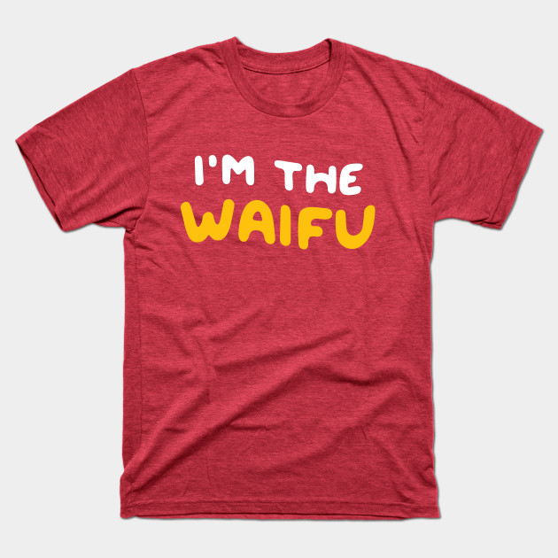 Disover I'm the Waifu / If Found, Please Return to the Waifu (Couple Shirt) Version 2 - Matching Couple - T-Shirt