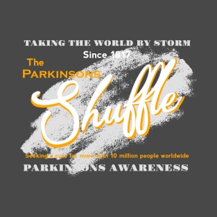 Parkinsons Shuffle - Parkinsons Awareness T-Shirt