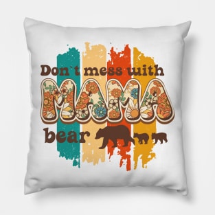 Don't mess with mama bear Retro Funny Quote Pillow