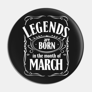 legends are born in the month of march Pin