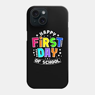 Happy First Day Of School 1St Day Back To School Teacher Phone Case