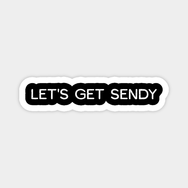 Let’s Get Sendy – Snowboard • Ski • MTB Slang Magnet by ArtistTee ⭐⭐⭐⭐⭐