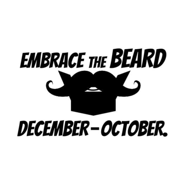 Embrace The Beard December-October. by Tee Michael