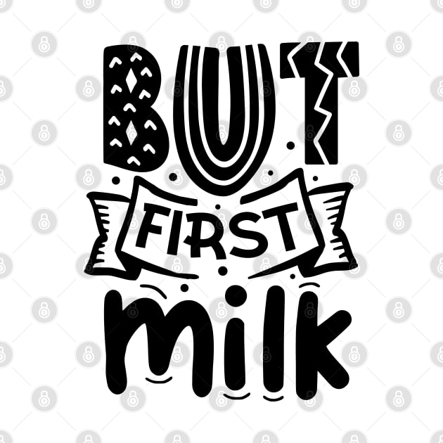 But First Milk by DarkTee.xyz