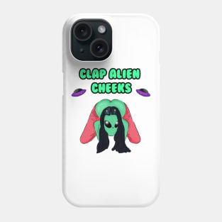 Clap Alien Cheeks - Storm Area 51 Memes - See Them Aliens Phone Case