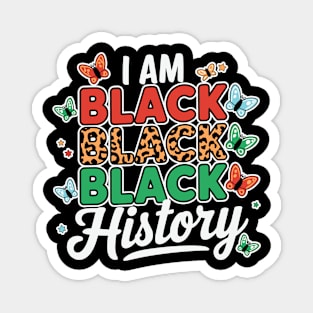 I Am Black Black Black History Magnet
