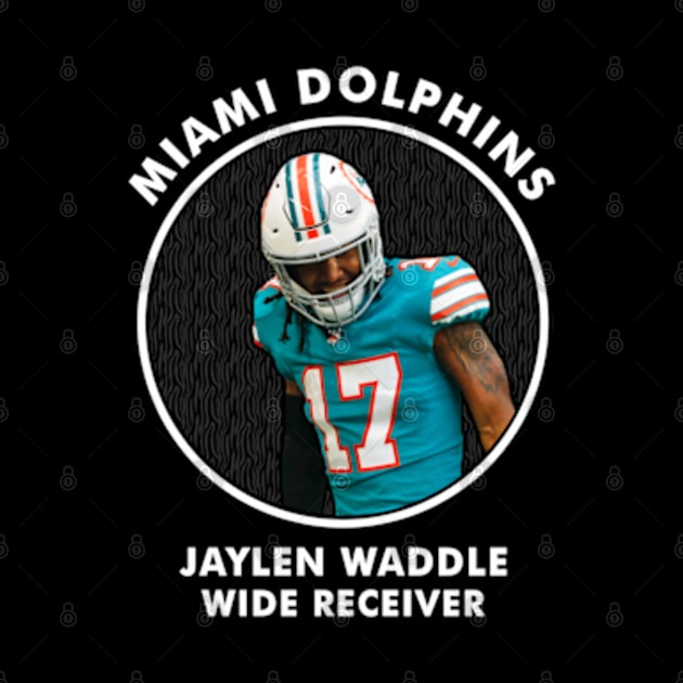 JAYLEN WADDLE - WR - MIAMI DOLPHINS by Mudahan Muncul 2022