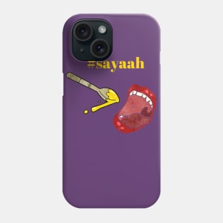 Say Aah Phone Case