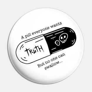 The pill of truth Pin