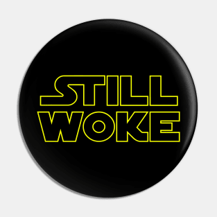 Still Woke Pin