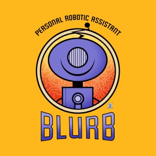 BLURB: Personal Robotic Assistant T-Shirt