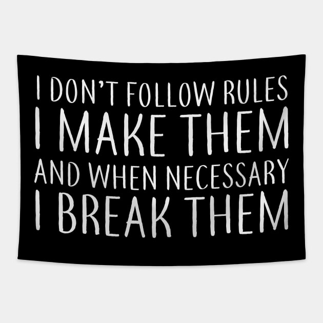 I Make the Rules - white Tapestry by We Love Gifts