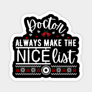 Doctor always make the nice list Magnet