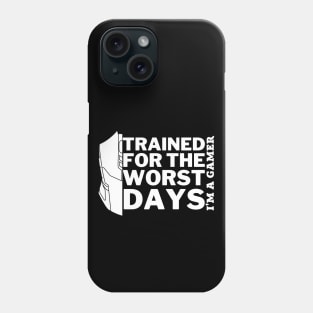 trained for the worst days - gamer Phone Case