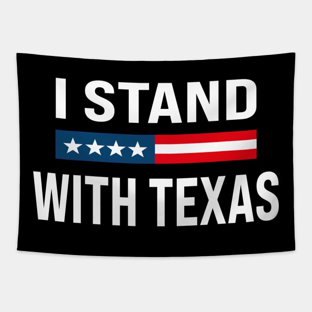 I Stand With Texas Flag USA State of Texas Stand With Texas Tapestry by l designs