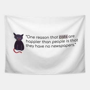 Cats are happier because they don't read newspapers Tapestry