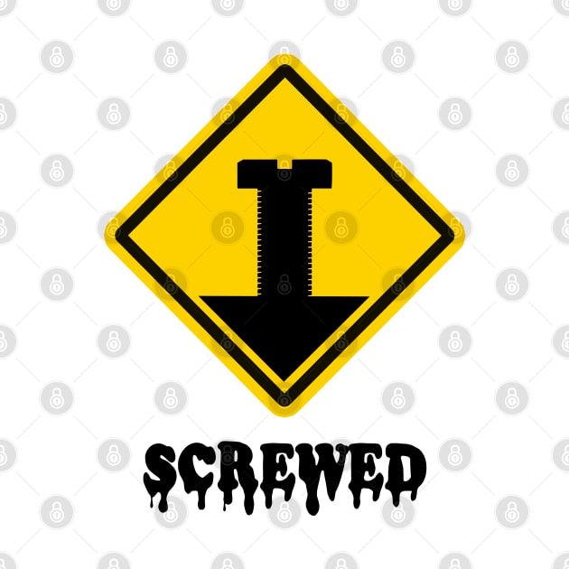 SCREW SIGN by undergroundART