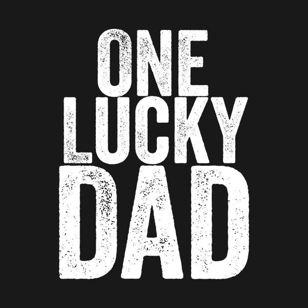 One Lucky Dad by Dynasty Arts