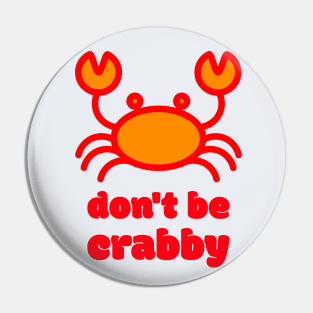 Don't be Crabby Pin