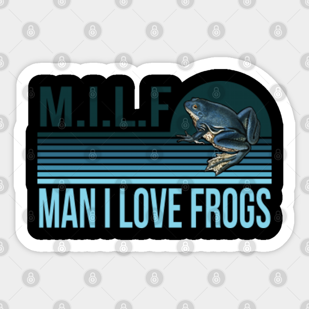 M.I.L.F. Man I Love Frogs Vintage Art - Man I Love Frogs - Sticker