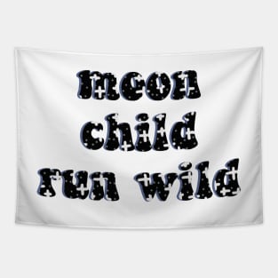 Moon Child Run Wild Tapestry