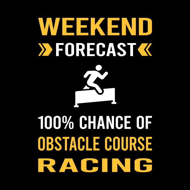 Weekend Forecast Obstacle Course Racing Race OCR by Good Day