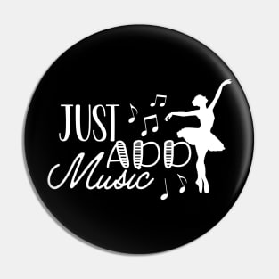 Dancer - Just Add Music Pin