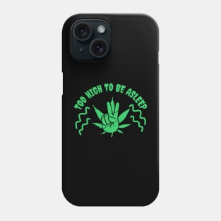 Weed For Ever And Ever Phone Case