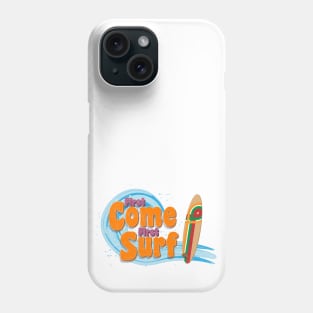 First Come First Surf Surfer Shirt 70s vintage Phone Case