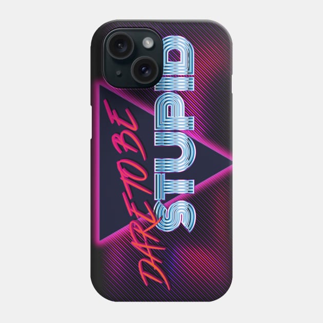 Tf 80s - Dare To Be Stupid Phone Case by DEADBUNNEH